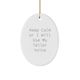Funny Teller Gifts for Friends Family Men Women, Oval Ornament Keep Calm Or I Will Use My Teller Voice, Christmas Unique Presents - Image 1